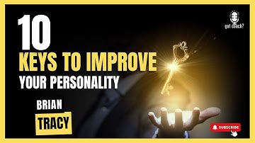 Unlock Your Potential - 10 Keys to a More Powerful Personality | Brian Tracy