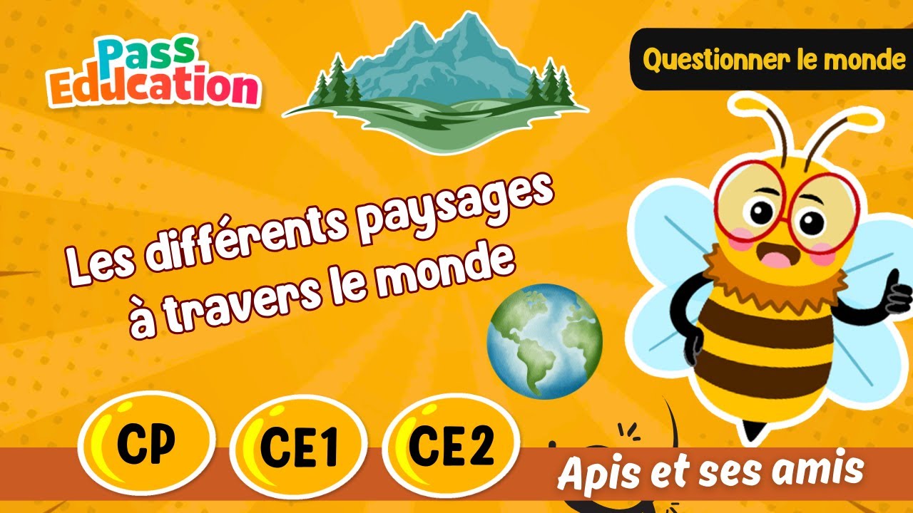 Les différents paysages à travers le monde CP CE1 CE2 Apis & ses amis ...