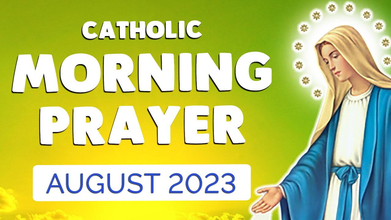 🙏 MORNING PRAYER AUGUST 2023 🙏 Daily Catholic Morning Prayers YouTube