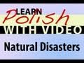 Learn Polish with Video - Natural Disasters