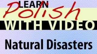 ⁣Learn Polish with Video - Natural Disasters