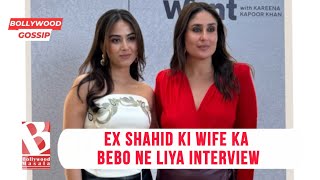 Kareena Kapoor Interviews Ex-Boyfriend Shahid's Wife Mira Kapoor