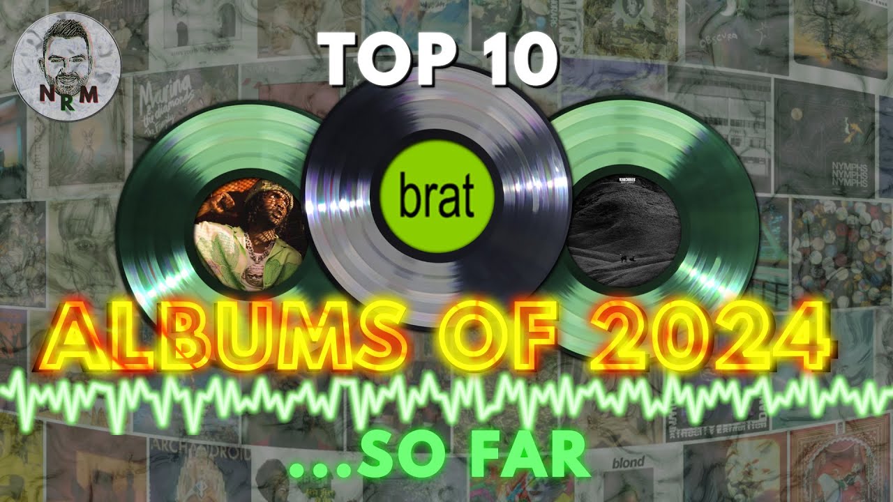 The Best Albums of 2024 So Far - YouTube
