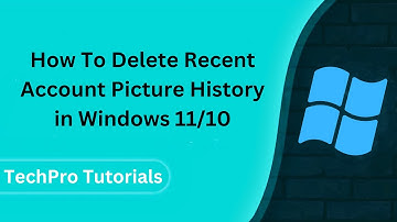 How To Delete Recent Account Picture History in Windows 10/11