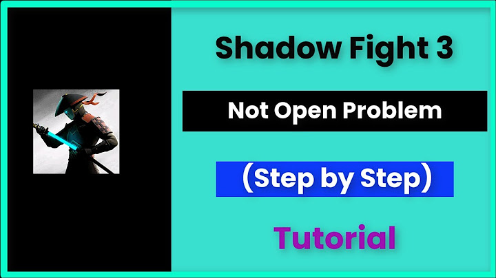 Sửa lỗi kết nối game shadow fight 3 năm 2024