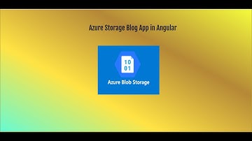Microsoft Azure Blob Storage App in Angular
