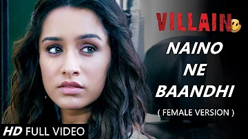 Naino Ne Baandhi - Sidharth Malhotra & Shraddha Kapoor | Aakanksha Sharma | Gold