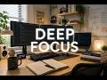 Deep Focus Music | Flow State for Work & Study