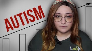 Why Do So Many People Have Autism Now?