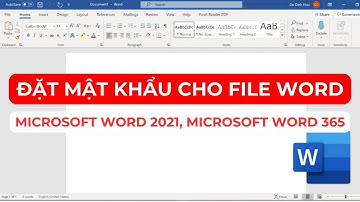 Hướng dẫn đặt mật khẩu cho file Word trên Microsoft Word 2021