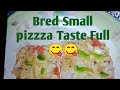 Bred small pizza without ovenrecipe by soni foods