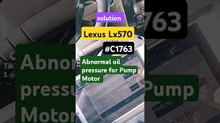 #C1763 Lexus Lx570 Abnormal oil pressure for Pump Motor