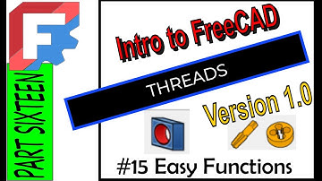 Intro To FreeCAD Version 1.0 Threads