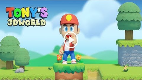Super Tony 3D - Adventure World Gameplay Walkthrough (Android, iOS) Part 1