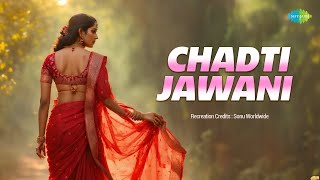 Chadti Jawani | Sonu Worldwide | Lofi Hindi Songs Slowed and Reverb | Saregama Open Stage
