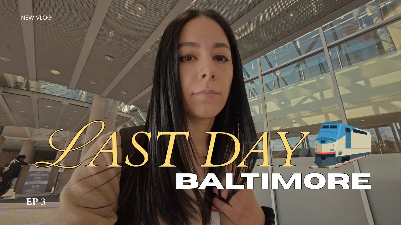 خداحافظی با بالتیمور 👋 | Baltimore Walkthrough + Train Back to NYC ...