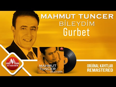 Mahmut Tuncer - Gurbet - Remastered