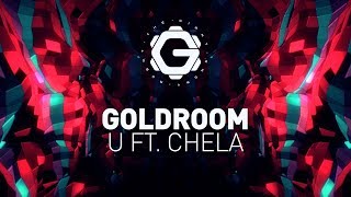 Goldroom - U ft. Chela [ Tropical House | Nu-Disco ]