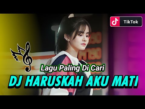 DJ HARUSKAH AKU MATI (ARIEF) || AKU SEKUAT HATI BERTAHAN VIRAL TIKTOK 2021
