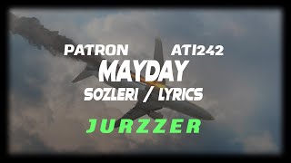 Patron & Ati242 - Mayday [Sözleri/Lyrics] Resimi