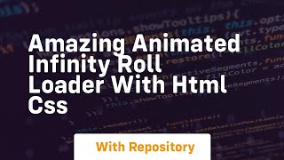 Amazing animated infinity roll loader with html css