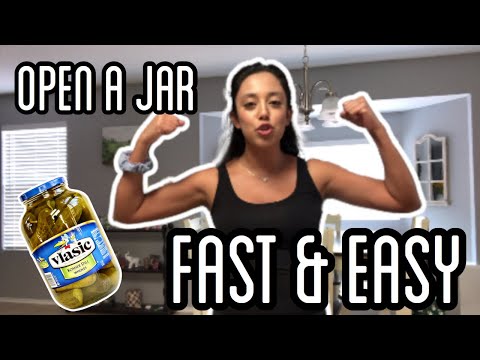 HOW TO OPEN A JAR FAST & EASY