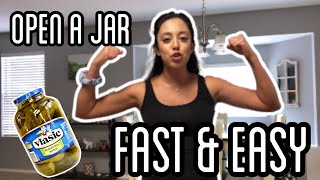 HOW TO OPEN A JAR FAST & EASY