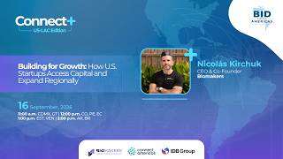 Session 3 - Building for Growth: How U.S.Startups Access Capital and Expand Regionally