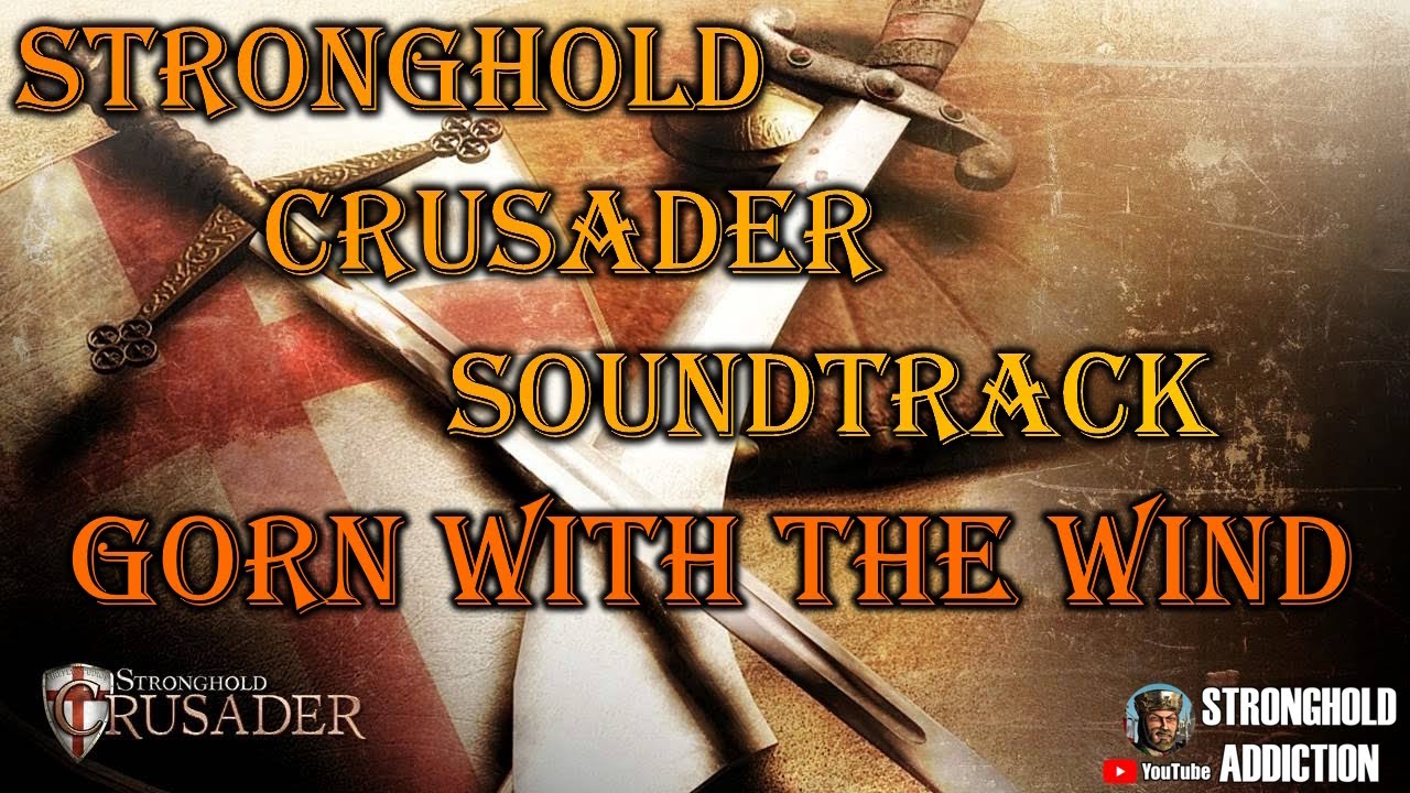 Gorn with the Wind Stronghold Crusader music Official ST Relaxing