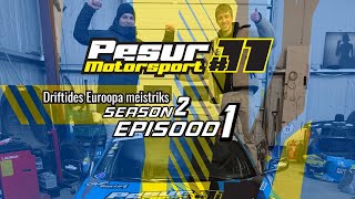EP1 S2 Uus hooaeg, uus auto! / Pesur Motorsport - Driftides Euroopa meistriks
