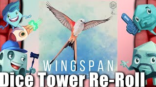 Dice Tower ReRoll: Wingspan