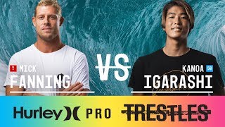 Mick Fanning vs. Kanoa Igarashi  Round Three, Heat 9  Hurley Pro at Trestles 2017