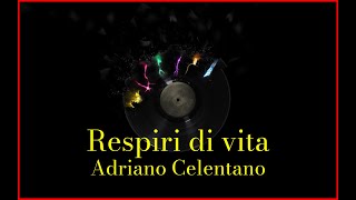 Adriano Celentano - Respiri di vita (Lyrics) Karaoke