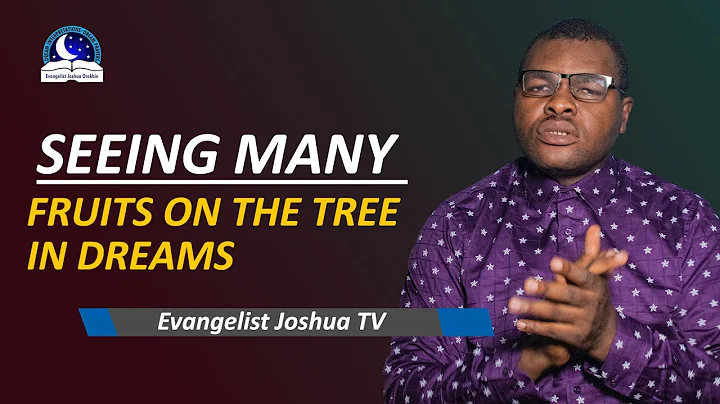 Seeing Many Fruits On The Tree Dream Meaning - Evangelist Joshua TV - DayDayNews