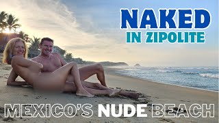 Naked In Zipolite Mexicos Only Nudist Beach Playa Nudista