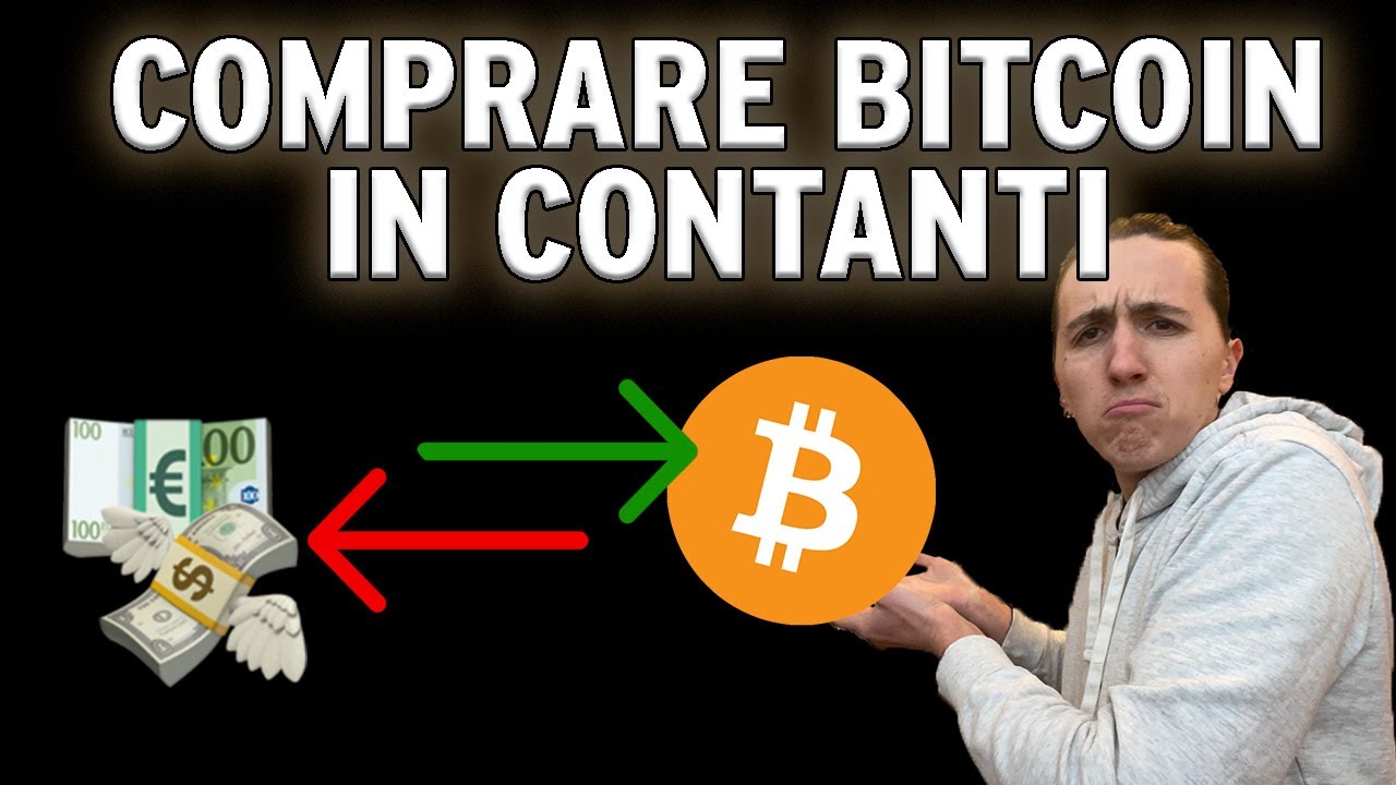 4 metodi per comprare Bitcoin in Contanti 💶 🔄 ₿