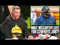 Pat McAfee Talks If Mike McCarthy LIED To Get Cowboys Job