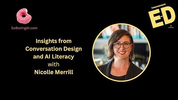 Conversation Design and AI Literacy with Nicolle Merrill