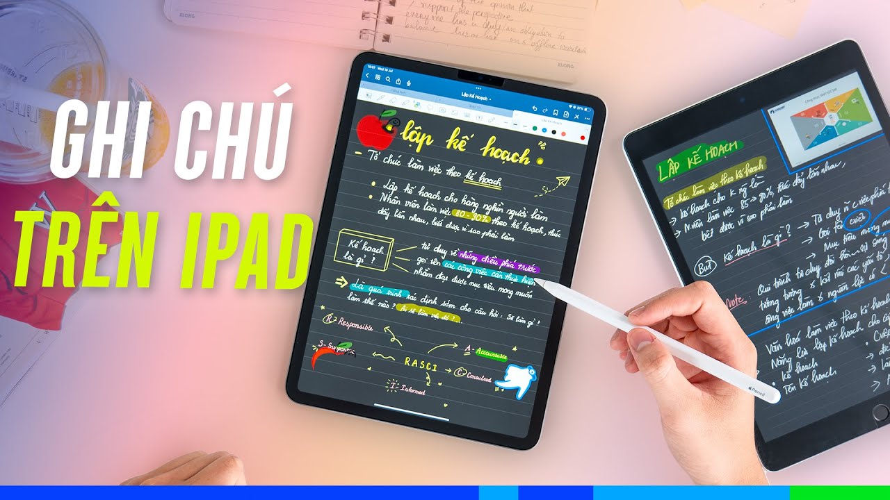 Cách ghi chú & học trên iPad: Hiệu quả, không cần quá đẹp!