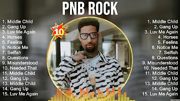 PnB Rock The Best Music Of All Time ▶️ Full Album ▶️ Top 10 Hits Collection