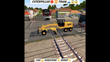 Caterpillar 🛑 🆚 Train 🚄 Crashed 😱😱 | #bussid #bussimulatorindonesia#bussimulator #shortsviral#shorts