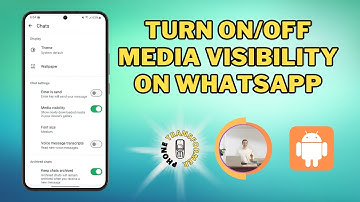 How to Turn On/Off Media Visibility on WhatsApp - Quick Tutorial