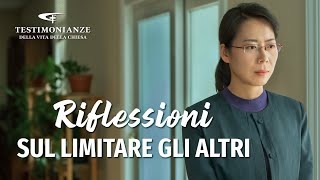 Testimonianza di fede - &quot;Riflessioni sul limitare gli altri&quot;