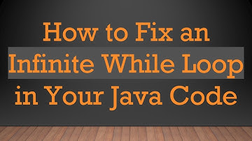 How to Fix an Infinite While Loop in Your Java Code
