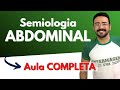 SEMIOLOGIA - Exame Físico do ABDOME I AULA COMPLETA