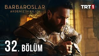 Barbaroslar Akdenizin Kılıcı 32 Bölüm