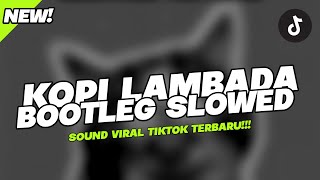 DJ Kopi Lambada Bootleg Slowed - Viral TikTok 2026 (SMXXL x RCKYRMX)
