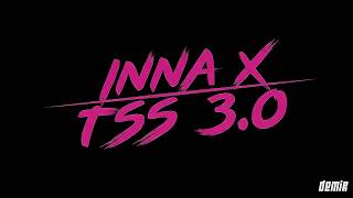 Faruk Demir , INNA X TSS 3.0