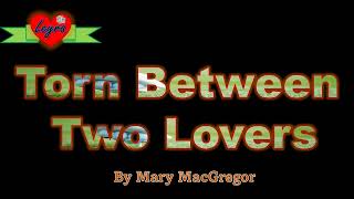 Torn Between Two Lovers  By Mary Macgregor s