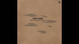 Holy Hive - Holy Hive (Instrumentals) Full Album Stream